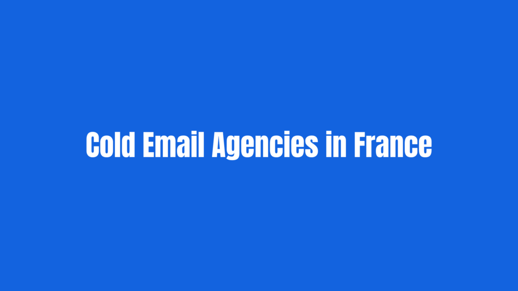 Best cold email agencies in France