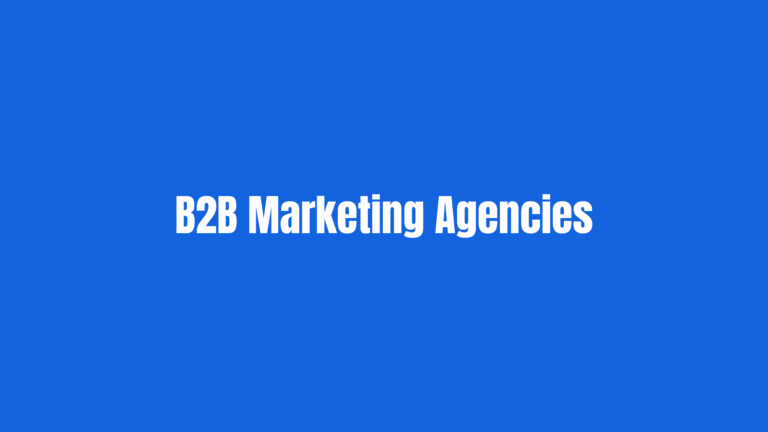 Best B2B Marketing Agencies