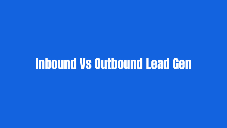 Inbound Vs Outbound Lead Generation
